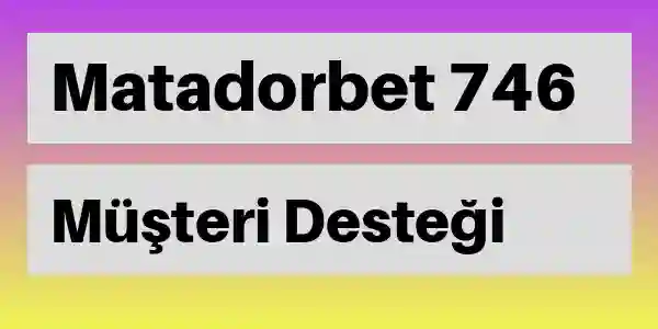 Matadorbet destek 746